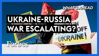 Is Ukraine-Russia War Escalating? How The U.S. Can Help - Steve Forbes | What's Ahead | Forbes