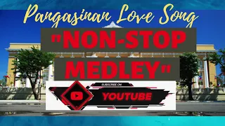 Pangasinan Love Songs | Nonstop Medley