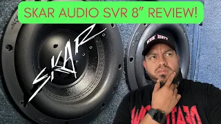 SKAR AUDIO SVR 8” - An Honest Review