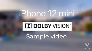 iPhone 12 mini, Dolby vision HDR. Sample video test .4K 30 FPS