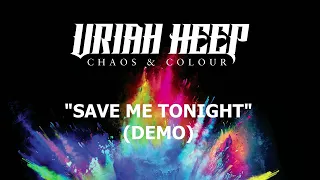 Uriah Heep - Save Me Tonight (Demo) [Official Audio]