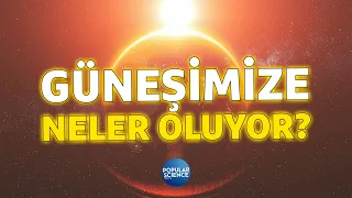 Güneşimize Neler Oluyor | Popular Science Türkiye