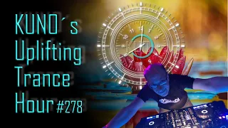 ♫ KUNO´s Uplifting Trance Hour 278 (April 2020) I amazing uplifting trance mix