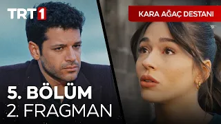 Kara Ağaç Destanı 5. Bölüm 2. Fragman I @karaagacdestanitrt