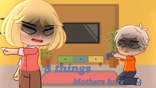 8 things mother’s hate💢🔥||The Loud House||(Gacha Club)