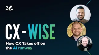 How customer experience takes off on the AI runway: CX-Wise episode 6