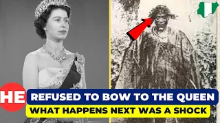 This African King Refused To Bow To Queen Elizabeth...What happens Next is Shocking!!
