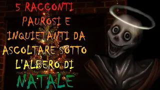 5 Racconti PAUROSI e INQUIETANTI Da Ascoltare Sotto L'albero Di Natale - Creepypasta Natalizie