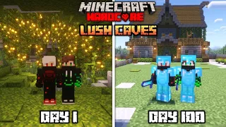 We Survived 100 Days In LushCave Only World In Minecraft Hardcore | Duo 100 Days