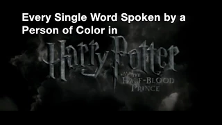 Every Single Word Spoken by a Person of Color in 'Harry Potter and the Half-Blood Prince'