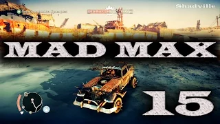 Mad Max (PS4) Прохождение игры #15: Лагерь Черные Пески