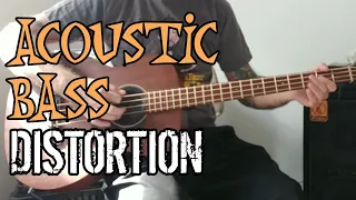 Acoustic bass distortion