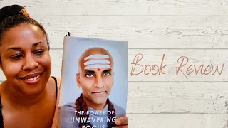 Book Review:  “The Power of Unwavering Focus” by Dandapani