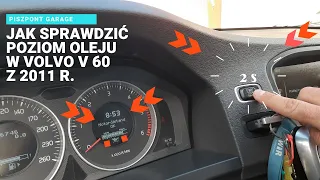 Jak sprawdzić poziom oleju w VOLVO V 60 z 2011 r.