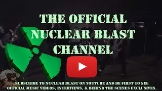 Welcome to the Official NUCLEAR BLAST YouTube Channel