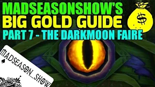 WoW Madseasonshow's BIG Gold Guide! Part 7 - The Darkmoon Faire