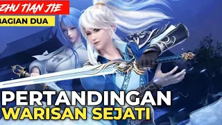 [ Donghua reinkarnasi ]  Pertandingan Warisan sejati - Alur Cerita Donghua Zhu Tian Ji S 1 part 2