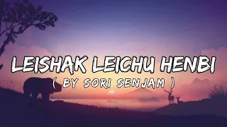 Leishak leichu henbi - by Sori Senjam (Lyrics)