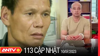 Bản tin 113 online cập nhật ngày 10/7: Quyết tâm chuyển hóa “điểm nóng” Lóng Luông | ANTV