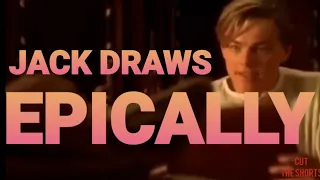 Titanic Jack Draws Epically