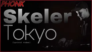 Tokyo Skeler lyrics (Tokyo By Night)