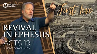 Revival in Ephesus: First Love || Acts 19
