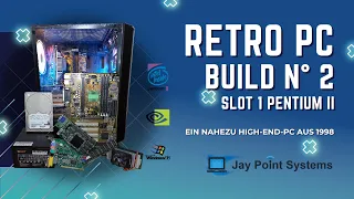 Slot 1 Pentium II PC Build - Ein (nahezu) High-End-PC aus 1998 | #RetroBastelei 2.0 (2024)