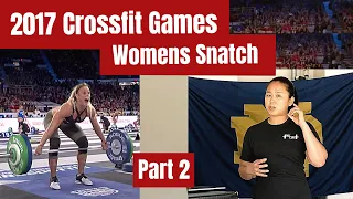 2017 Crossfit Games Womens Max Snatch Event - Olympic Lifting Coach Reacts - Part 2 I WuLift