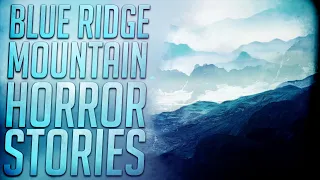 6 Scary Blue Ridge Mountains Horror Stories