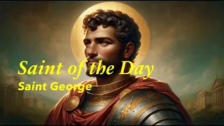 Saint of the Day: St. George | April 23, 2024