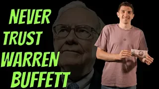 Never Trust Warren Buffet!!!