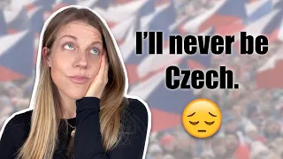 I WILL NEVER BE A TRUE CZECH! (American citizenship vs. Czech citizenship)