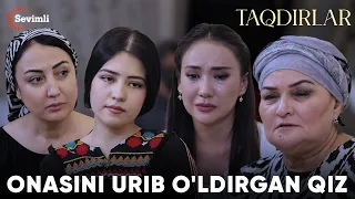 TAQDIRLAR - ONASINI URIB O'LDIRGAN QIZ