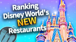 Ranking Disney World's NEWEST Restaurants