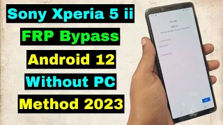 Sony Xperia 5 II FRP Unlock/Bypass Google Account Lock Android 12 Without PC | Sony Xperia 5 II Frp