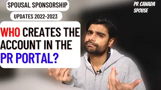 WHO should CREATE the ACCOUNT in PR PORTAL - SPOUSAL SPONSORSHIP 2023 - PR Canada