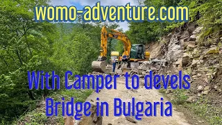 Mit (with) camper zu (to) devels bridge in Bulgarien