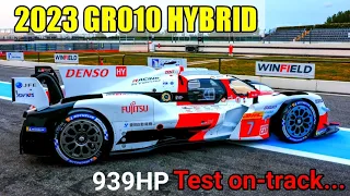 939HP Test on-track! 2023 Toyota Gazoo Racing GR010 HYBRID Hypercar WEC 2023 Pre-Season Testing