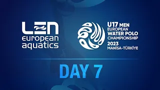 LEN U17 Men Water Polo European Championships - Day 7 - Evening