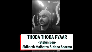 Thoda Thoda Pyaar | Stebin Ben | Cover By yoyoDutta