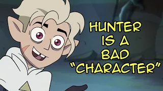 Hunter Is A Bad "Character"  - And Here's Why | The Owl House