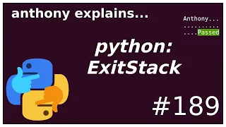 python: conditional context and ExitStack (intermediate) anthony explains #189