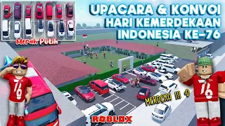 KONVOI & UPACARA HARI KEMERDEKAAN REPUBLIK INDONESIA KE-76 | CDID V5.4 ROBLOX Car Driving Indonesia