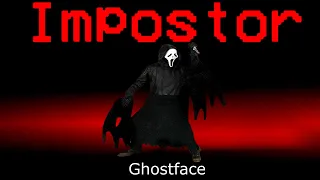 Among Us But Ghostface Is An Impostor