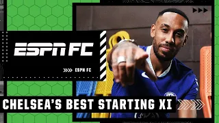 Chelsea’s Best Starting XI according to Julien Laurens | ESPN FC
