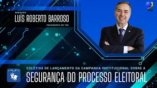 AO VIVO - Barroso divulga vídeo que explica sobre a segurança do voto