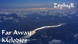 Z8phyR | Far Away Melodies