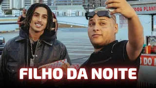 FILHO DA NOITE - MC RYAN SP E MATUÊ 🎵 Vivo de dia, mas eu sou filho da noite