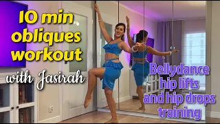 10 min obliques workout - Bellydance hip lift and hip drop training with Jasirah