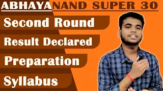 Abhayanand Super 30 | Result Declared | Second Round Syllabus | How to prepare | Admit Card Format